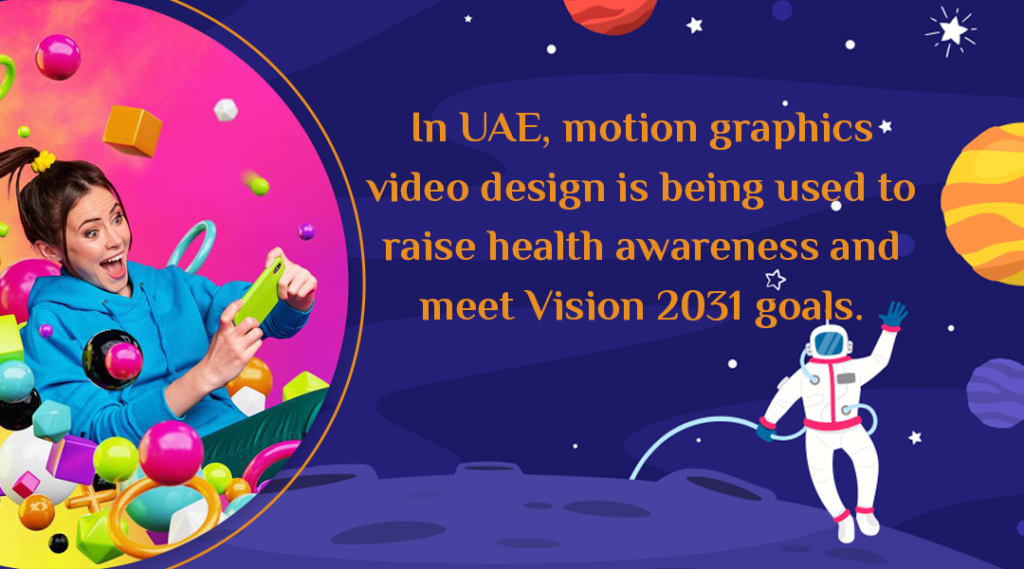 In UAE, motion graphics video design is being used to raise health awareness and meet Vision 2031 goals.