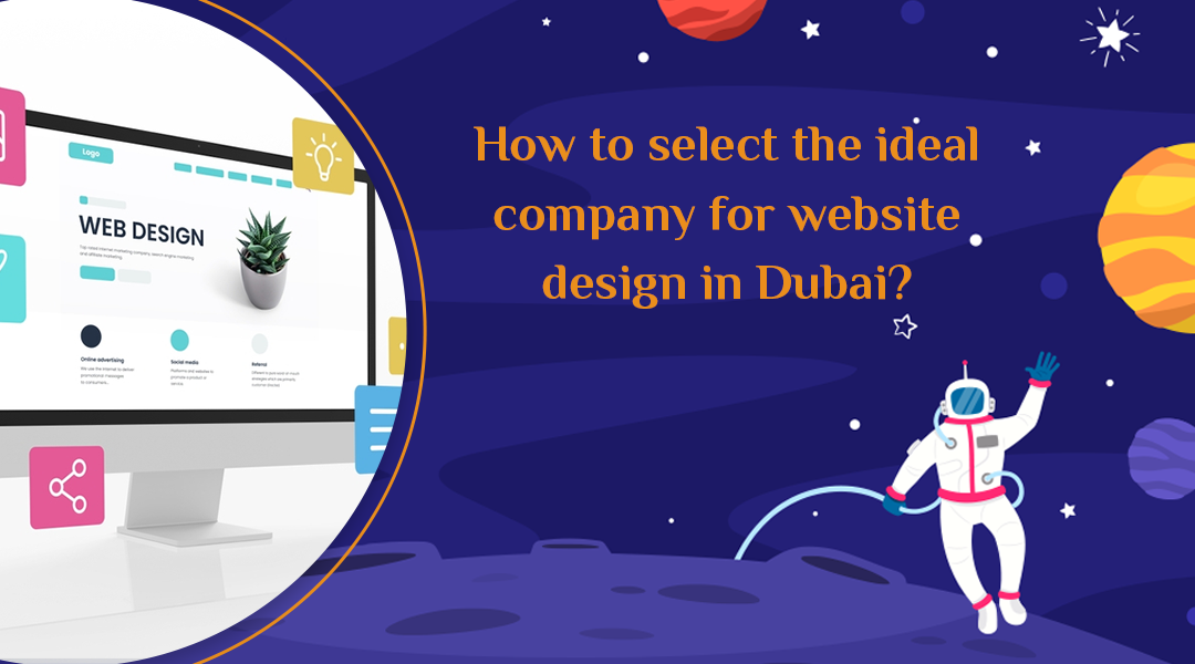 How to select the ideal company for website design in Dubai?