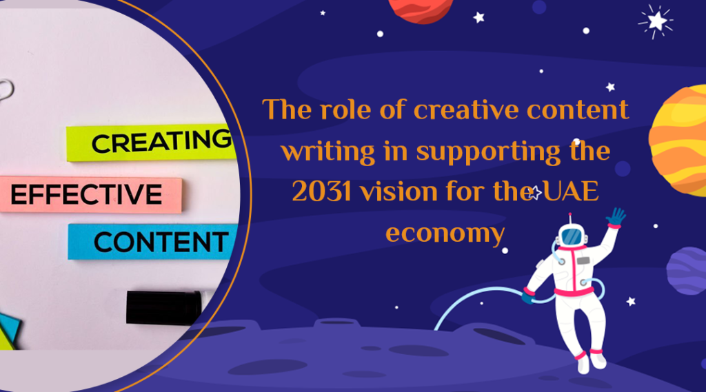 The role of creative content writing in supporting the 2031 vision for the UAE